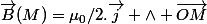 \vec{B}(M)=\mu_0/2.\vec{j} \wedge \vec{OM}