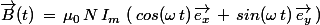 \vec{B}(t)\,=\,\mu_0\,N\,I_m\,\left(\,cos(\omega\,t)\,\vec{e_x}\,+\,sin(\omega\,t)\,\vec{e_y}\,\right)