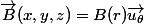 \vec{B}(x,y,z)=B(r)\vec{u_{\theta}}