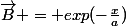 \vec{B} = exp(-\frac{x}{a})