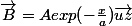 \vec{B}=Aexp(-\frac{x}{a})\vec{uz}