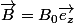 \vec{B}=B_{0}\vec{e_{z}}