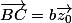 \vec{BC}=b\vec{z_0}