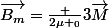 \vec{B_m}=\frac {2\mu _0}{3}\vec{M}