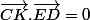 \vec{CK}.\vec{ED}=0