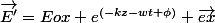 \vec{E'}=Eox e^{(-kz-wt+\phi)} \vec{ex}
