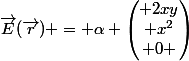\vec{E}(\vec{r}) = \alpha \begin{pmatrix} 2xy\\ x^2\\ 0 \end{pmatrix}