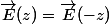 \vec{E}(z)=\vec{E}(-z)