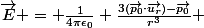 \vec{E} = \frac{1}{4\pi\epsilon_0} \frac{3(\vec{p_0}\cdot\vec{u_r})-\vec{p_0}}{r^3} 