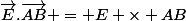 \vec{E}.\vec{AB} = E \times AB