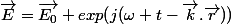 \vec{E}=\vec{E_0} exp(j(\omega t-\vec{k}.\vec{r}))