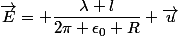 \vec{E}= \dfrac{\lambda l}{2\pi \epsilon_0 R} \vec{u}