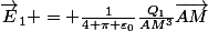 \vec{E}_1 = \frac{1}{4 \pi \varepsilon_0}\frac{Q_1}{AM^3}\vec{AM}