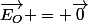 \vec{E_O} = \vec{0}