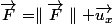 \vec{F}=\parallel\vec{F}\parallel \vec{u_{x}}