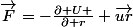 \vec{F}=-\frac{\partial U }{\partial r} \vec{ur}