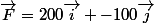 \vec{F}=200\vec{i} -100\vec{j}