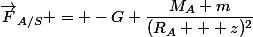 \vec{F}_{A/S} = -G \dfrac{M_A m}{(R_A + z)^2}&nbsp;&nbsp;\vec{u}_{A \rightarrow S}