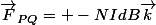 \vec{F}_{PQ}= -NIdB\vec{k}