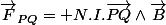 \vec{F}_{PQ}= N.I.\vec{PQ}\wedge\vec{B}