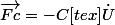 \vec{Fc}=-C[tex]\dot{U}
