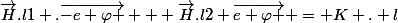 \vec{H}.l1 .\vec{-e \varphi } + \vec{H}.l2 \vec{e \varphi } = K . l