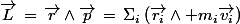 \vec{L}\,=\,\vec{r}\wedge\vec{p}\,=\,\Sigma_i\left(\vec{r_i}\wedge m_i\vec{v_i}\right)