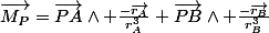 \vec{M_P}=\vec{PA}\wedge \frac{-\vec{r_A}}{r_A^3}+\vec{PB}\wedge \frac{-\vec{r_B}}{r_B^3}