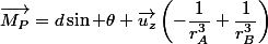 \vec{M_P}=d\sin \theta \vec{u_z}\left(-\dfrac{1}{r_A^3}+\dfrac{1}{r_B^3}\right)