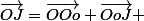 \vec{OJ}=\vec{OOo}+\vec{OoJ} 