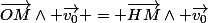 \vec{OM}\wedge \vec{v_0} = \vec{HM}\wedge \vec{v_0}