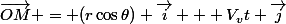 \vec{OM} = (r\cos\theta) \vec{i} + V_vt \vec{j}