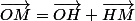\vec{OM}=\vec{OH}+\vec{HM}