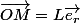 \vec{OM}=L\vec{e_{r}}