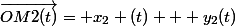 \vec{OM2(t)}= x_{2} (t) + y_{2}(t)