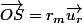 \vec{OS}=r_m\vec{u_r}
