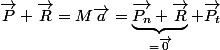 \vec{P}+\vec{R}=M\vec{a}=\underbrace{\vec{P_n}+\vec{R}}_{=\vec{0}}+\vec{P_t}