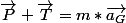 \vec{P}+\vec{T}=m*\vec{a_{G}}