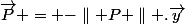 \vec{P} = -\parallel P \parallel .\vec{y}