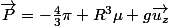 \vec{P}=-\frac{4}{3}\pi R^{3}\mu g\vec{u_{z}}