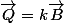 \vec{Q}=k\vec{B}