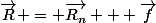 \vec{R} = \vec{R_n} + \vec{f}