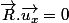 \vec{R}.\vec{u_x}=0