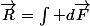 \vec{R}=\int d\vec{F}