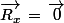 \vec{R_x}\,=\,\vec{0}