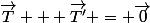 \vec{T} + \vec{T'} = \vec{0}