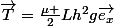 \vec{T}=\frac{\mu }{2}Lh^{2}g\vec{e_{x}}