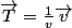 \vec{T}=\frac{1}{v}\vec{v}