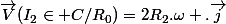 \vec{V}(I_2\in C/R_0)=2R_2.\omega .\vec{j}