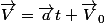 \vec{V}=\vec{a}t+\vec{V}_{0}